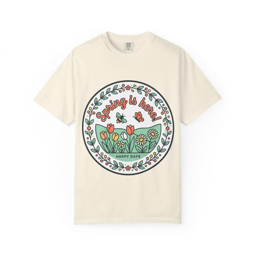Spring Is Here Floral T-Shirt — "Happy Days" Garden Tee