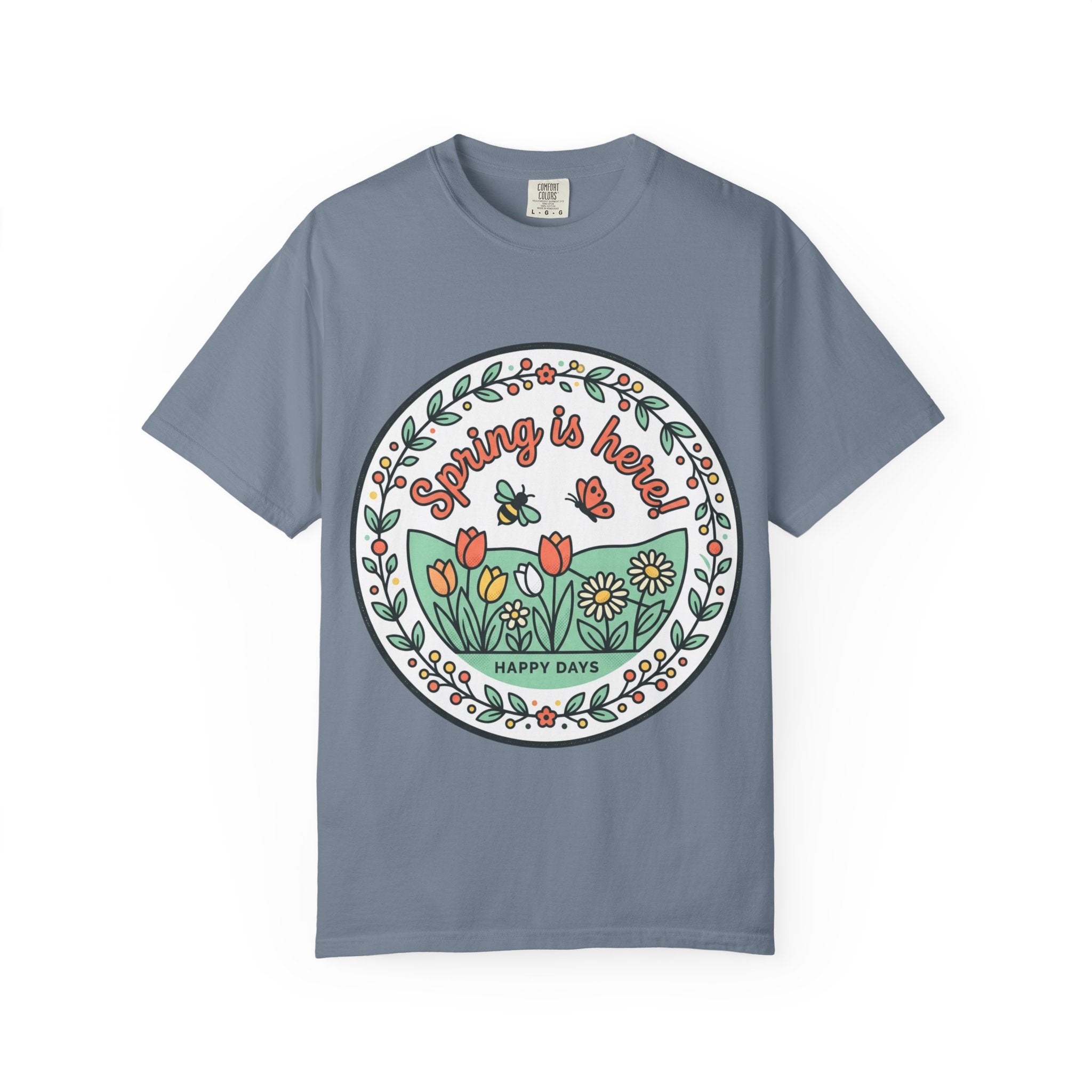 Spring Is Here Floral T-Shirt — "Happy Days" Garden Tee