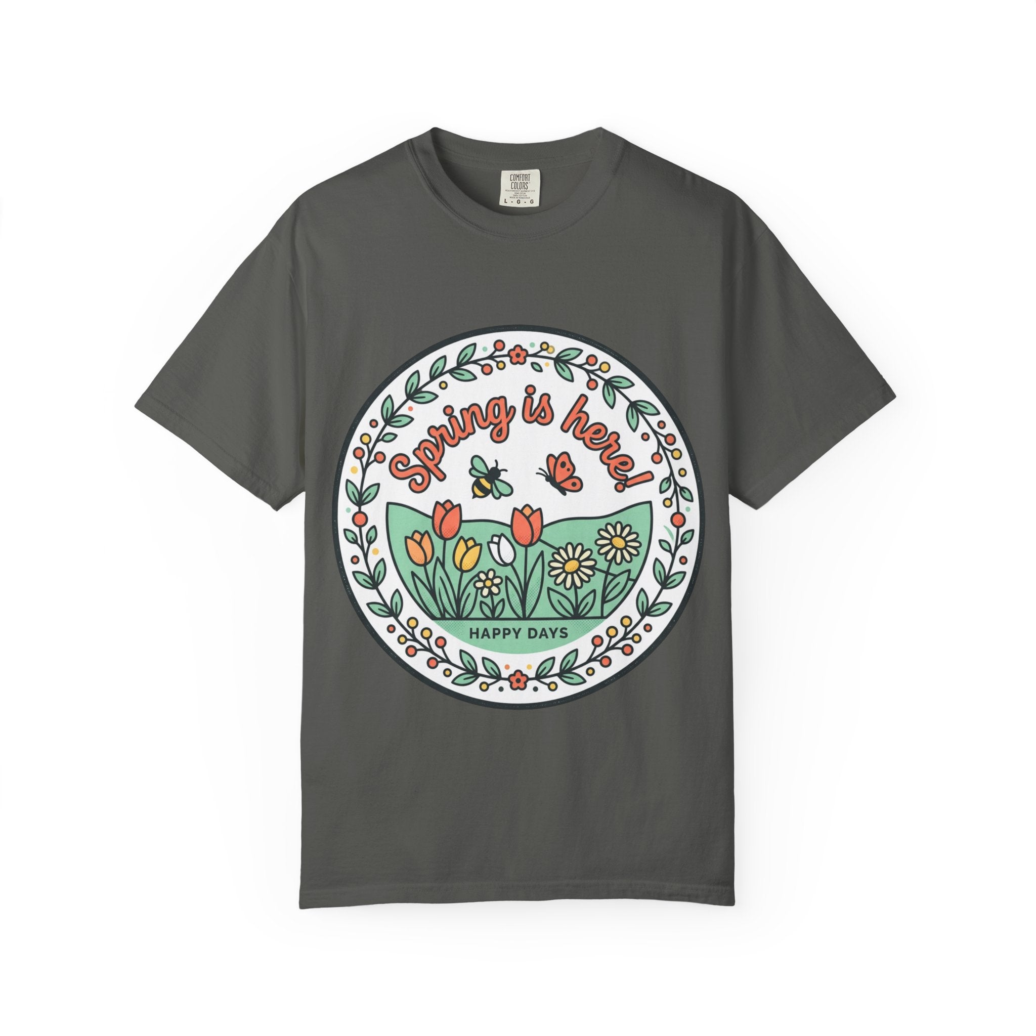 Spring Is Here Floral T-Shirt — "Happy Days" Garden Tee