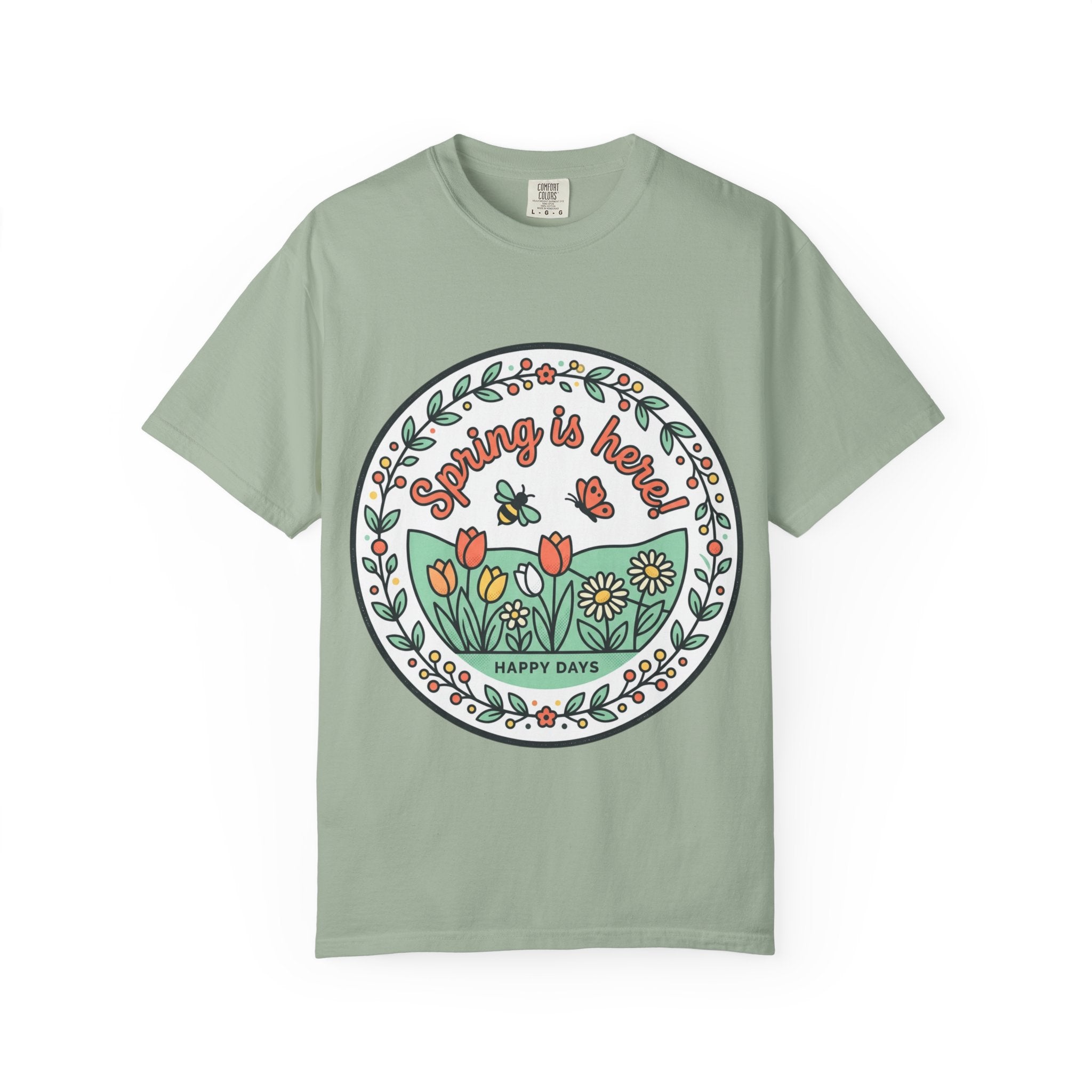 Spring Is Here Floral T-Shirt — "Happy Days" Garden Tee
